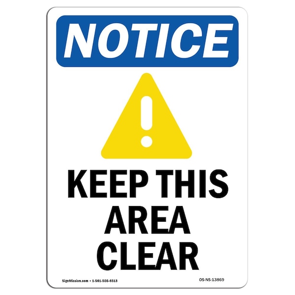 OSHA, Keep This Area Clear, 24in X 18in Rigid Plastic, 18" W, 24" L, Portrait, OS-NS-P-1824-V-13869